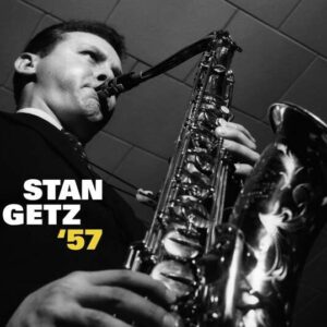 Stan Getz '57 - Stan Getz
