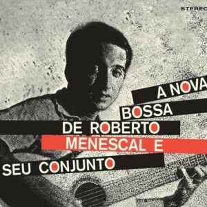 A Nova Bossa Nova - Roberto Menescal