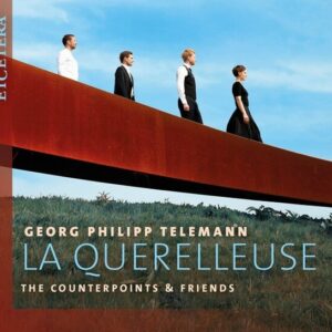 Telemann: La Querelleuse - The Counterpoints & Friends