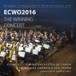 Winning Concert ECWO2016 - Koninklijke Harmonie Van Thorn
