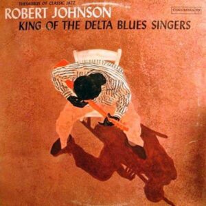 King Of The Delta Blues Singers Vol.1 (Vinyl) - Robert Johnson