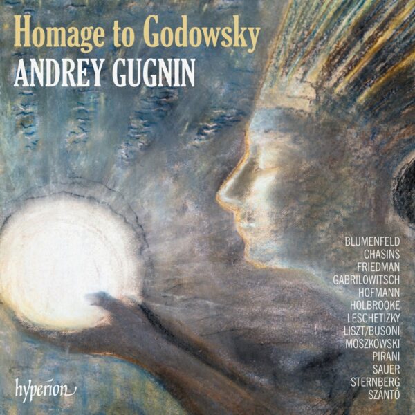 Homage To Godowsky - Andrey Gugnin