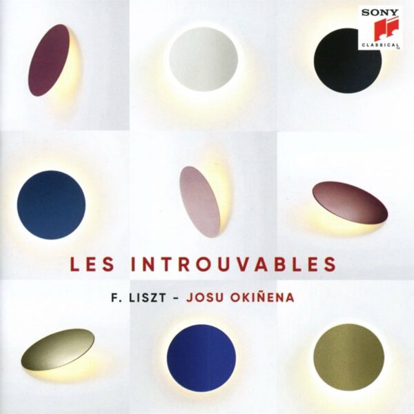 Franz Liszt: Les Introuvables - Josu Okinena