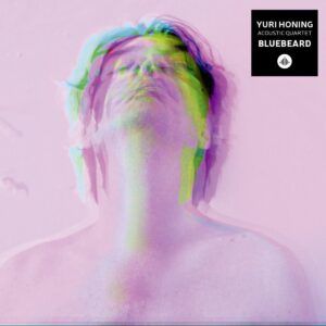Bluebeard (Vinyl) - Yuri Honing Acoustic Quartet