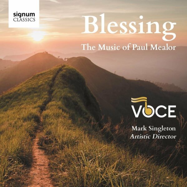 Blessing, The Music Of Paul Mealor - Voce