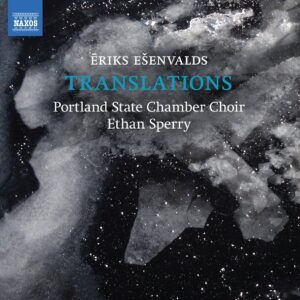 Esenvalds: Translations - Portland State Chamber Choir