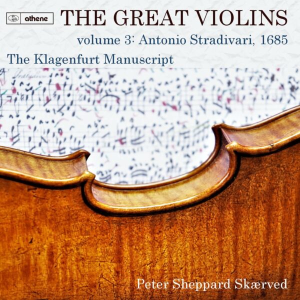 The Great Violins, Volume 3: Antonio Stradivari 1685 - Peter Sheppard Skarved