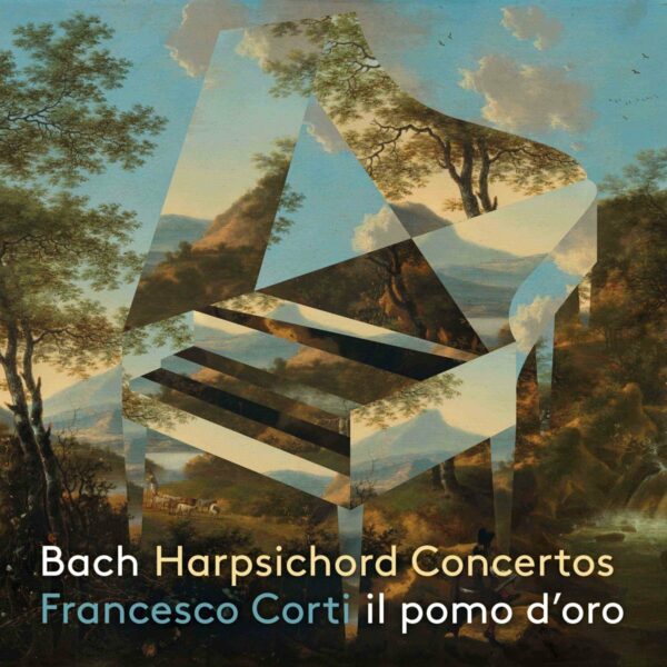 Bach: Harpsichord Concertos BWV 1052, 1053, 1055 & 1058 - Francesco Corti