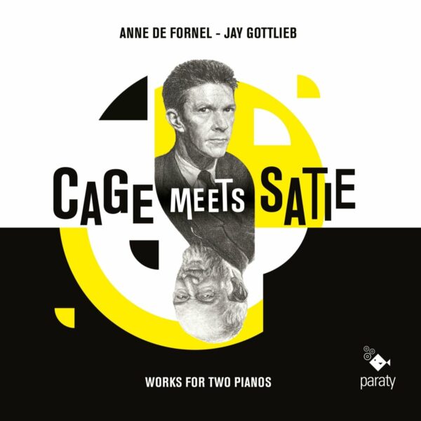 Cage Meets Satie, Works for 2 pianos - Anne De Fornel & Jay Gottlieb
