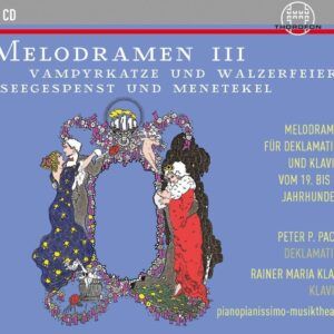 Melodramen III: Vampyrkatze Und Walzerfeier, Seegespenst Und Menetekel - Peter P. Pachl