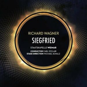 Wagner: Siegfried,Weimar 2008 - Carl St. Clair