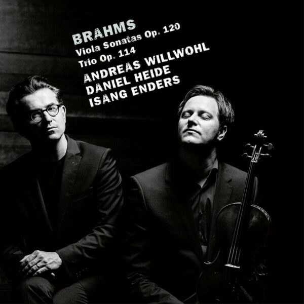 Brahms: Viola Sonata, Op. 120, Piano Trio, Op. 114 - Andreas Willwohl
