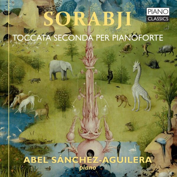 Kaikhosru Shapurji Sorabji: Toccata Seconda Per Pianoforte - Abel Sanchez-Aguilera