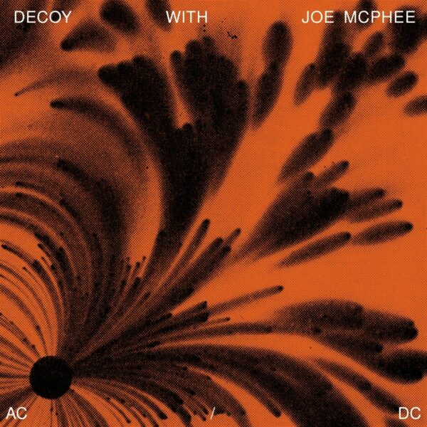 AC/DC - Decoy With Joe McPhee