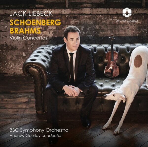 Brahms / Schonberg: Violin Concertos - Jack Liebeck