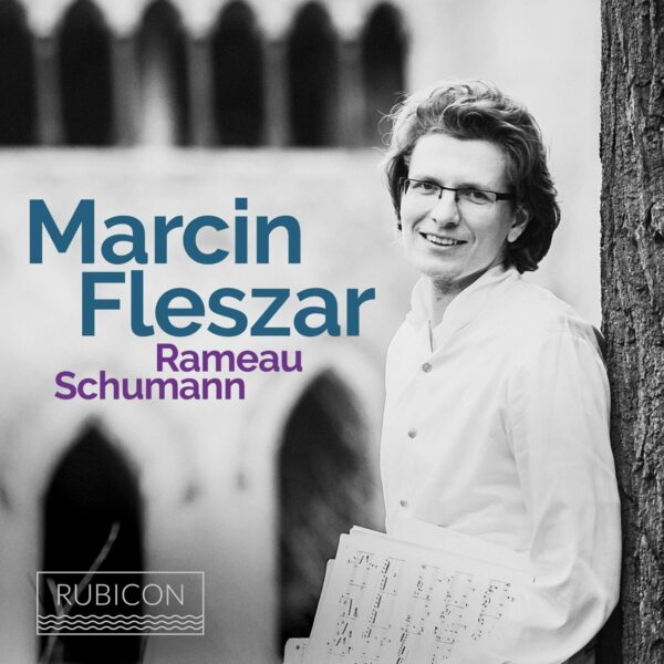 Rameau / Schumann - Marcin Fleszar
