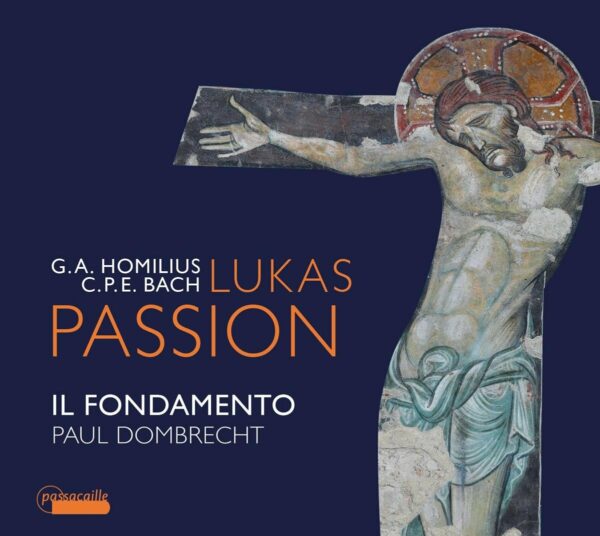Gottfried August Homilius: Lukas-Passion (1775) - Caroline Weynants
