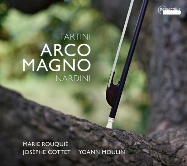Tartini/  Nardini: Arco Magno - Marie Rouquié