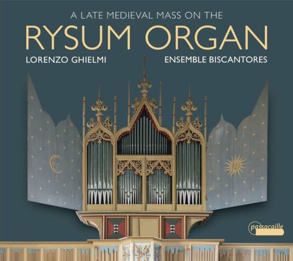A Late Medieval Mass On The Rysum Organ - Lorenzo Ghielmi