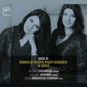Music By Members of the Royal Dynasty Bernadotte in Sweden - Elena Atanasovska-Ivanovska
