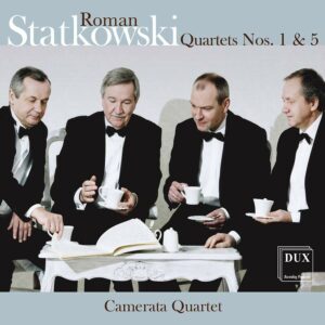 Statkowski: String Quartets Nos.1 & 5 - Camerata Quartet