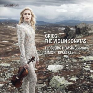 Edvard Grieg: The Three Violin Sonatas - Eldbjorg Hemsing