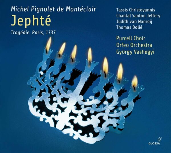 Michel Pignolet De Monteclair: Jephté - Tassis Christoyannis