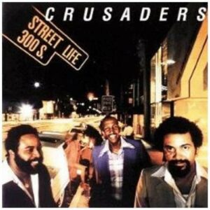 Street Life - Crusaders