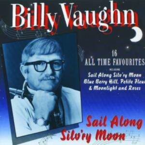 Sail Along Silv'Ry Moon - Billy Vaughn