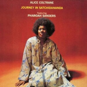 Journey In Satchidananda - Alice Coltrane