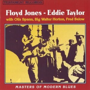 Masters Of The Modern Blues - Floyd Jones & Eddie Taylor