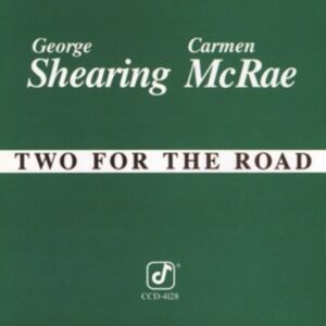 Two For The Road - Carmen McRae & George Shearing