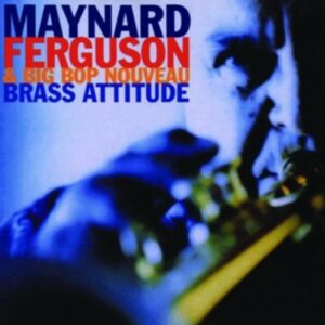Brass Attitude - Maynard Ferguson