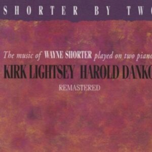 Shorter By Two - Kirk Lightsey & Harold Danko