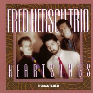 Hartsongs - Fred Hersch Trio