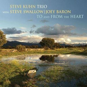 To And From The Heart - Steve Kuhn Trio