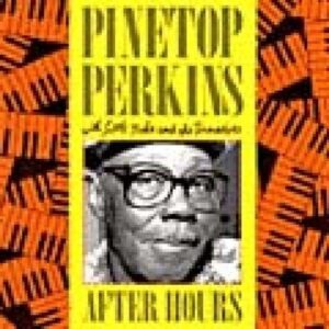 After Hours - Pinetop Perkins
