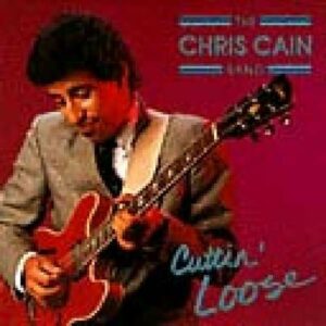 Cuttin' Loose - Chris Cain Band