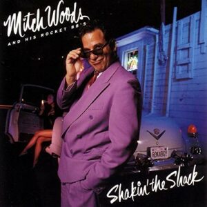 Shakin' The Shack - Mitch Woods And His Rocket 88's