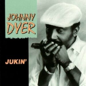 Jukin' - Johnny Dyer
