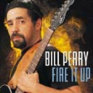 Fire It Up - Bill Perry