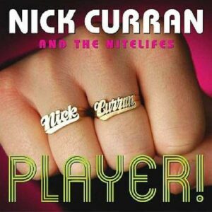 Player! - Nick Curran & The Nitelifes