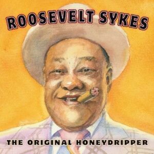 Original Honeydripper - Roosevelt Sykes