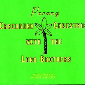 Parang: Caribbean Christmas With The Lara B - Lara Brothers