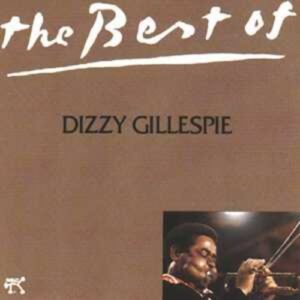 The Best Of Dizzy G - Dizzy Gillespie