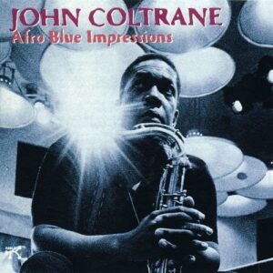 Afro Blue Impressio - John Coltrane