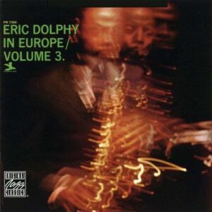 Eric Dolphy In Europe,  Vol. 3 - Dolphy