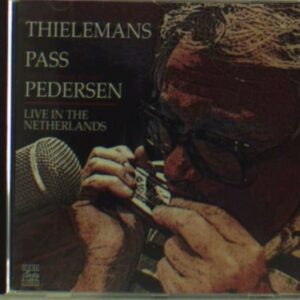 Live In The Netherlands - Toots Thielemans