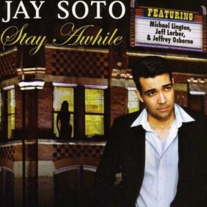 Stay A While - Jay Soto