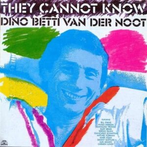 They Cannot Know - Dino Betti Van Der Noot